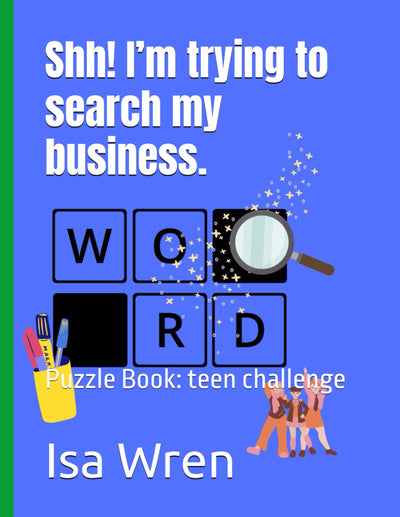 Shh! I’M Trying to Search My Business.: Puzzle Book: Teen Challenge